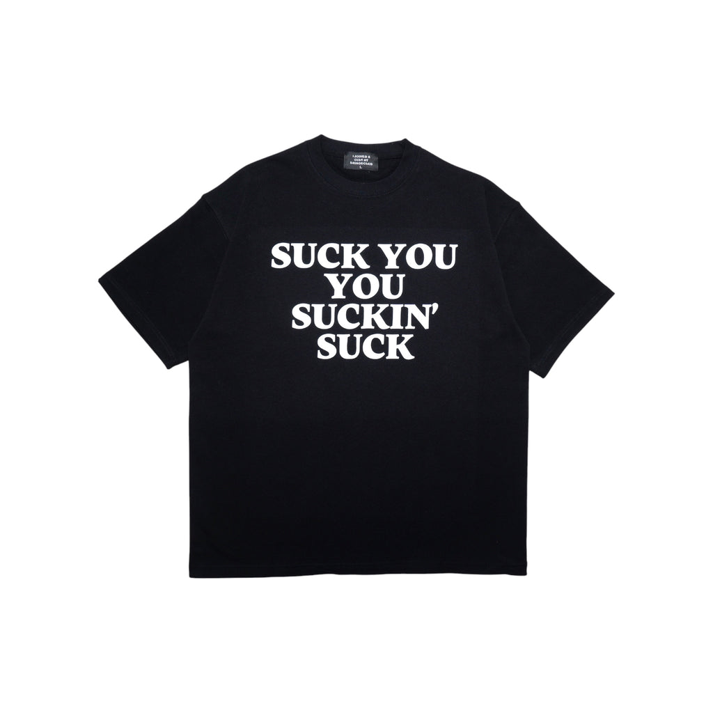 SUCK YOU TEE