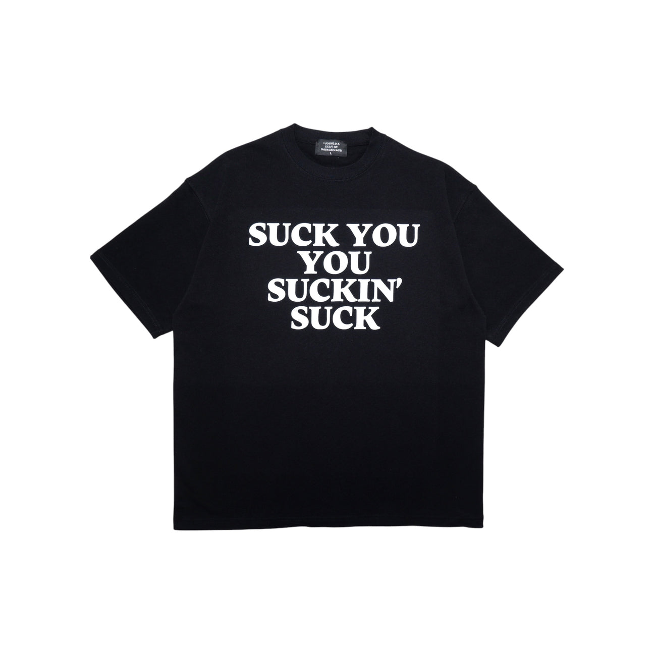 SUCK YOU TEE