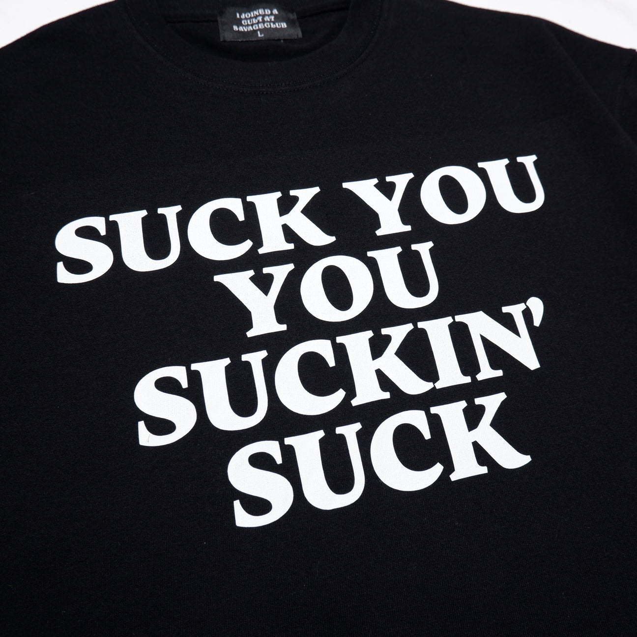 SUCK YOU TEE